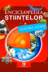 Enciclopedia stiintelor pentru copii