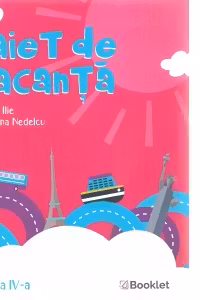 Caiet de vacanta pentru clasa a IV-a