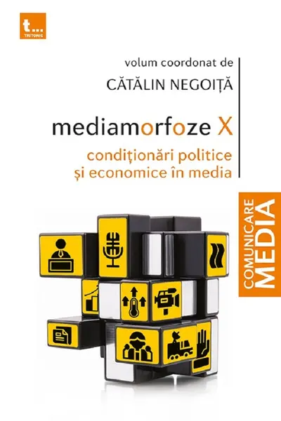Mediamorfoze X: Condiționări politice și economice în media