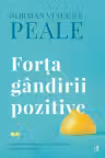 Forta gandirii pozitive. Editie de colectie