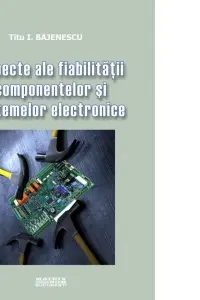Aspecte ale fiabilitatii componentelor si sistemelor electronic