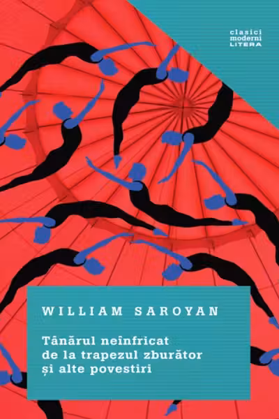 Tanarul neinfricat de la trapezul zburator si alte povestiri