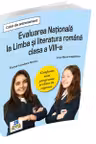 Caiet de antrenament. Evaluarea Nationala la Limba si literatura romana clasa a VIII-a - Conform noii programe scolare in vigoare