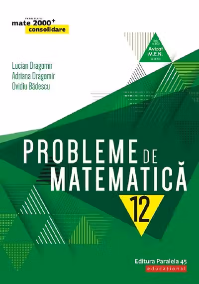 Probleme de matematică - Clasa 12 - Consolidare