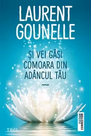 Si vei gasi comoara din adancul tau