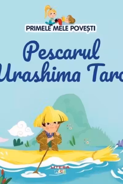Pescarul Urashima Taro. Primele mele povesti