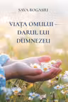 Viata omului, darul lui Dumnezeu