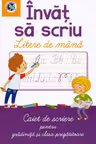 Invat sa scriu litere de mana. Caiet de scriere - Clasa pregatitoare