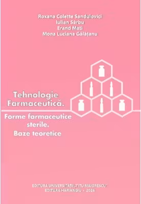 Tehnologie farmaceutica. Forme farmaceutice sterile. Baze teoretice