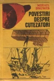 Povestiri despre cutezatori