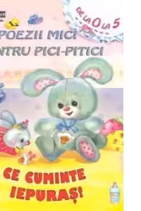 Poezii mici pentru pici-pitici. Ce cuminte iepuras!