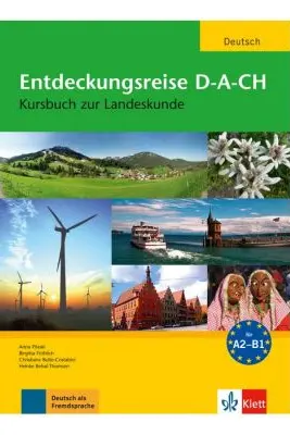 Entdeckungsreise D-A-CH, Kursbuch zur Landeskunde - Anna Pilaski, Heinke Behal-Thomsen