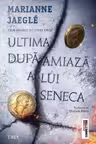 Ultima dupa-amiaza a lui Seneca