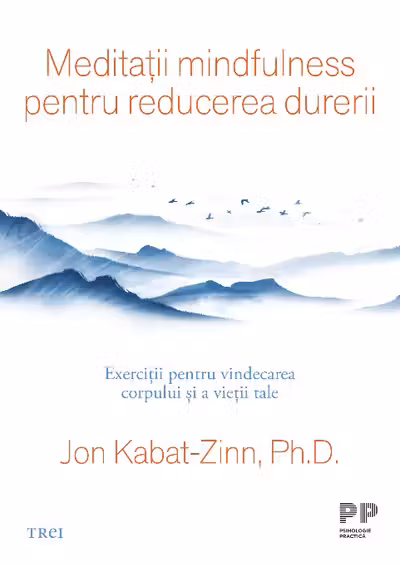 Meditatii mindfulness pentru reducerea durerii
