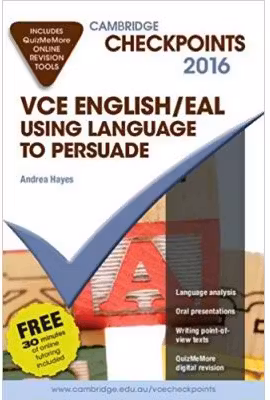 Cambridge Checkpoints VCE English/EAL Using Language to Persuade 2015 and Quiz Me More