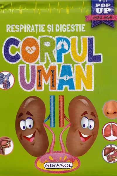 Corpul uman - Respiratie si digestie