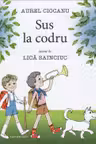 Sus la codru. Ciocanu 2016 CCOD