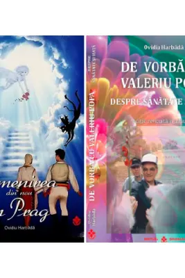 Pachet Omenirea din nou in Prag si De vorba cu Valeriu Popa despre sanatate si viata, autor Ovidiu Harbada