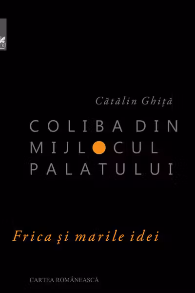 Coliba din mijlocul palatului