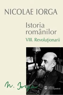 Istoria Romanilor. Vol.VIII