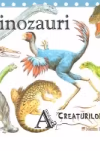 Antologia creaturilor - Dinozauri