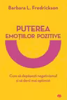 Carte pentru toti. Vol 326. PUTEREA EMOTIILOR POZITIVE.