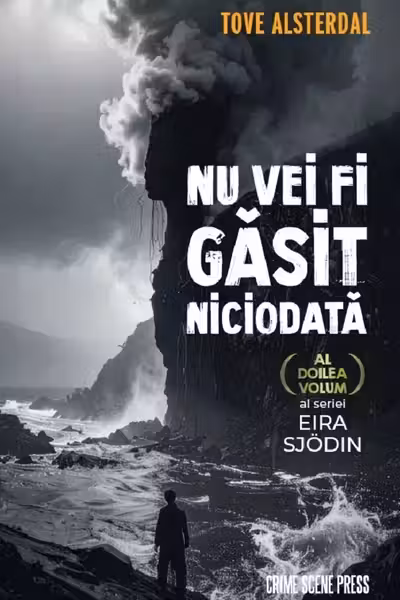 Nu vei fi găsit niciodată. Seria Eira Sjodin Vol.2