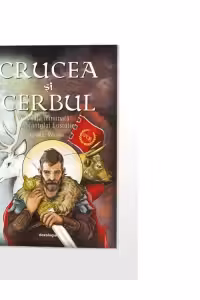 Crucea si cerbul. Viata minunata a Sfantului Eustatie