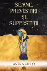 Semne, prevestiri și superstiții