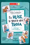 Eu, Ulise, si gasca din Troia