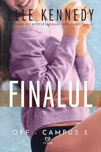 Finalul (seria Off Campus 5)