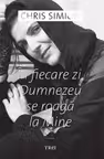 In fiecare zi, Dumnezeu se roaga la Mine