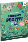 Gandeste pozitiv de mic