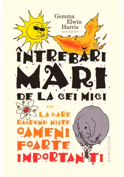 Intrebari mari de la cei mici...la care raspund niste oameni foarte importanti