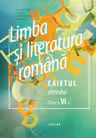 Limba si literatura romana. Caietul elevului - clasa a 6-a