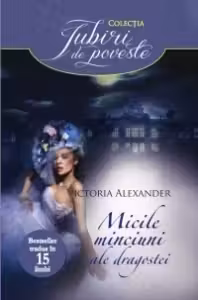 Iubiri de poveste. Micile minciuni ale dragostei