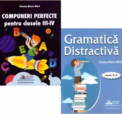 Pachet 2 carti: Compuneri perfecte pentru clasele 3-4 si Gramatica distractiva. Teste rezolvate pentru clasele 3-4 - Mitoi Gianina-Maria
