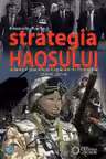 Strategia haosului. Bilantul planificarii apararii in Romania (2004-2014)