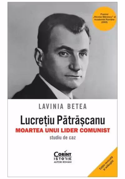Lucretiu Patrascanu – Moartea unui lider comunist