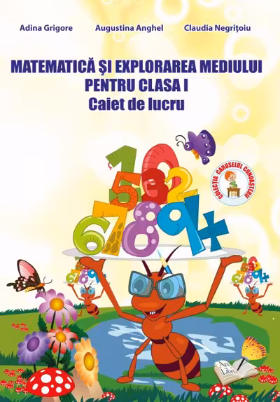 Matematica și explorarea mediului - Clasa 1 - Caiet de lucru
