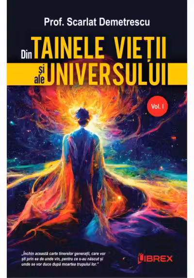 Din Tainele Vietii si ale Universului Vol. 1