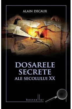 Dosarele secrete ale secolului XX