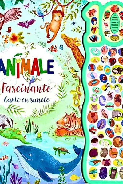Animale fascinante. Carte cu 100 sunete