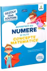 Activitati cu numere si alte concepte matematice