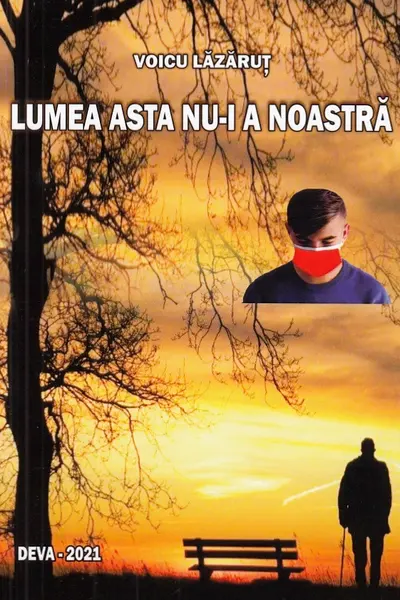 Lumea asta nu-i a noastră