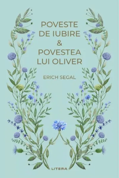 Romane nemuritoare. POVESTE DE IUBIRE. POVESTEA LUI OLIVER.