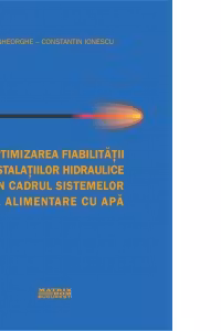 Optimizarea fiabilitatii instalatiilor hidraulice din cadrul sistemelor de alimentare cu apa