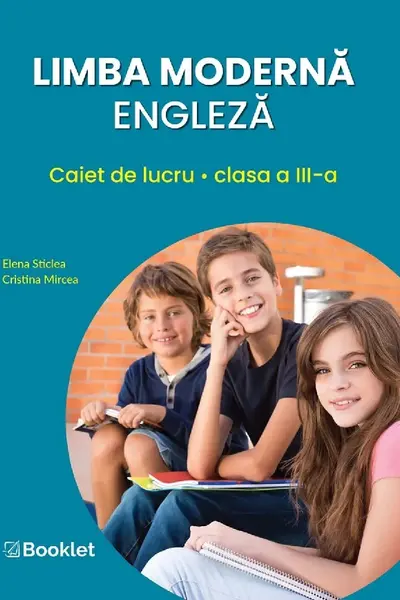 Limba modernă engleză - Clasa 3 - Caiet de lucru