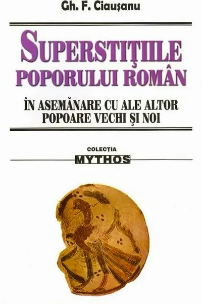 Superstițiile poporului român în asemănare cu ale altor popoare vechi și noi