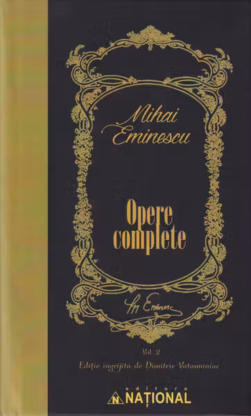 Opere Complete M. Eminescu Volumul II - Proza. Teatru